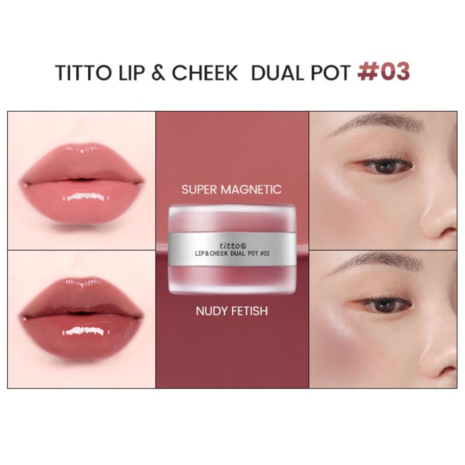 Lip & Cheek 03 Super Magnetic + Nudy Fetish